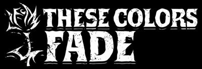 THESE COLORS FADE logo